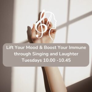 LIFT YOUR MOOD & BOOST YOUR IMMUNE THROUGH SINGING AND LAUGHTER – WITH CHARLOTTE WOODFORD (Tuesday